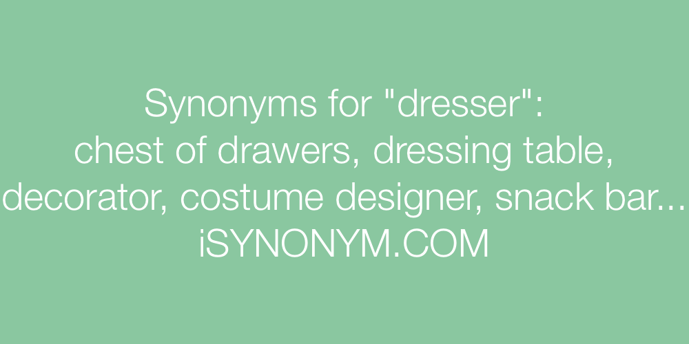 Synonyms dresser