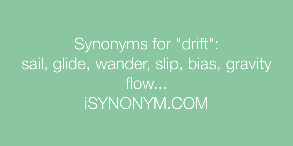 Synonyms drift