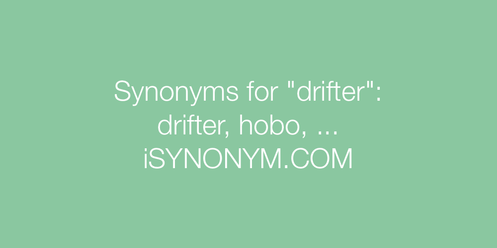 Synonyms drifter
