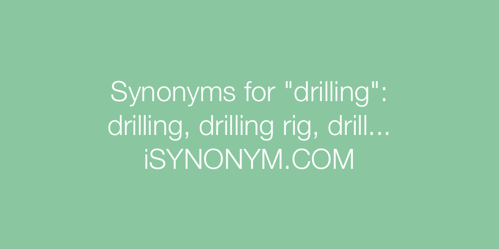 Synonyms drilling