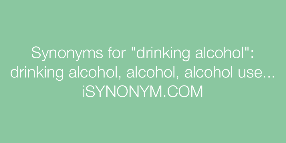 Synonyms drinking alcohol