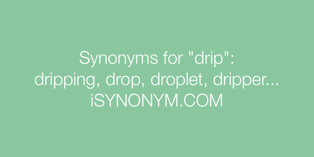 Synonyms drip