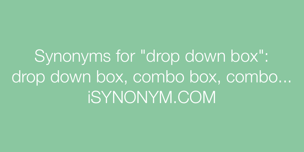 Synonyms drop down box