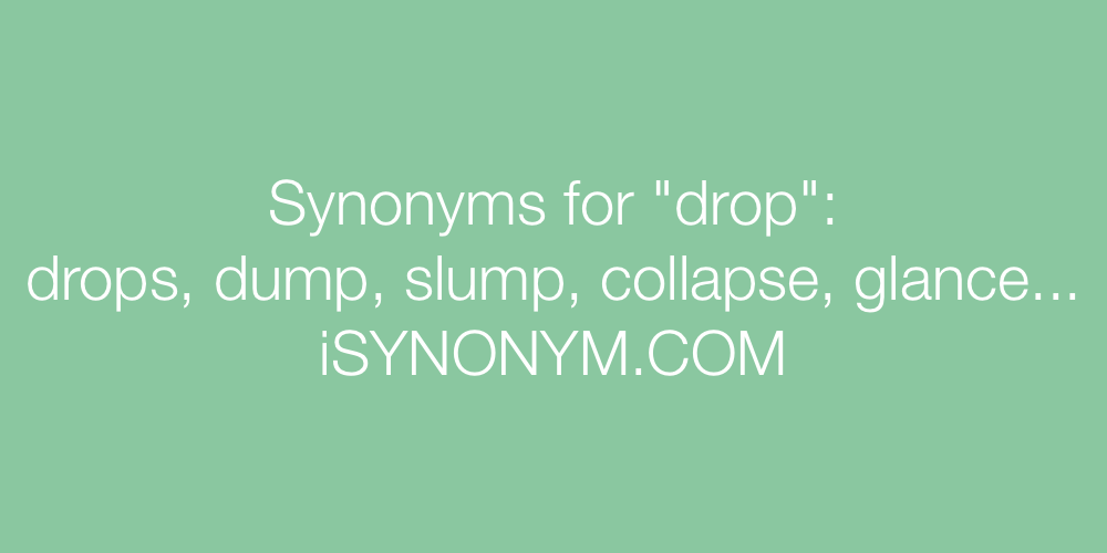 Synonyms drop