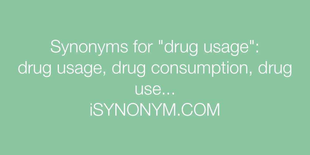Synonyms drug usage