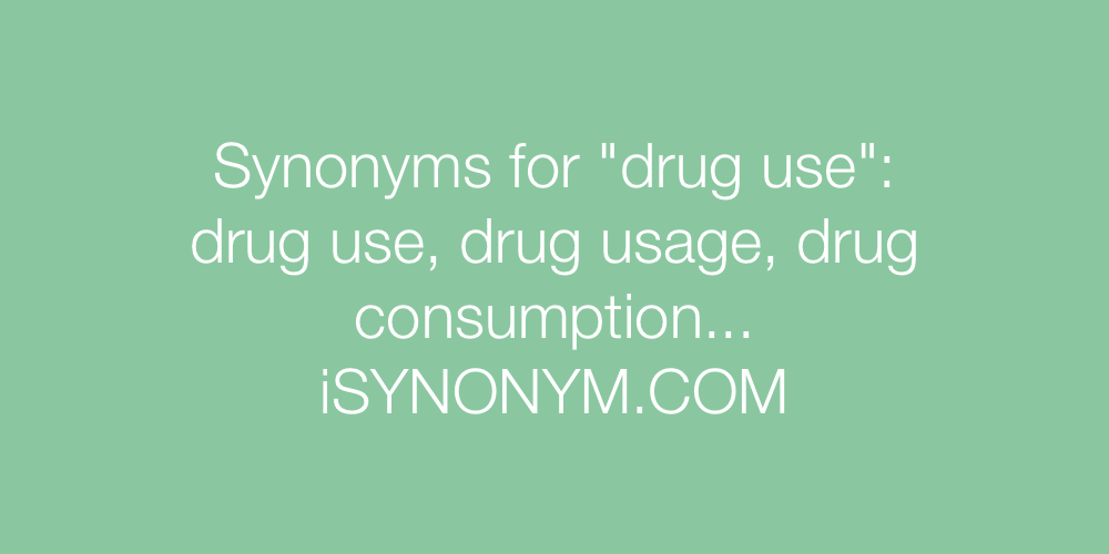 Synonyms drug use