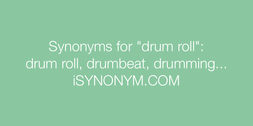 Synonyms drum roll