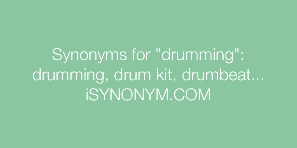 Synonyms drumming