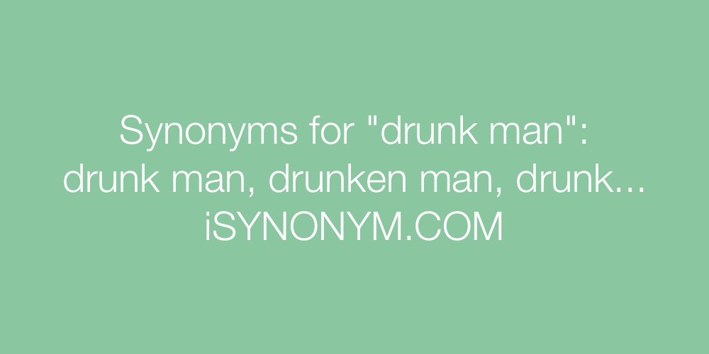 Synonyms drunk man