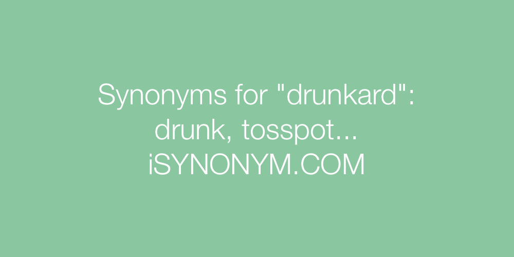 Synonyms drunkard