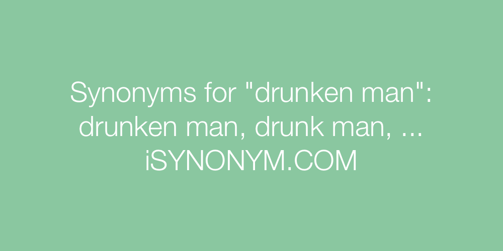 Synonyms drunken man
