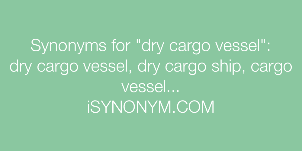 Synonyms dry cargo vessel