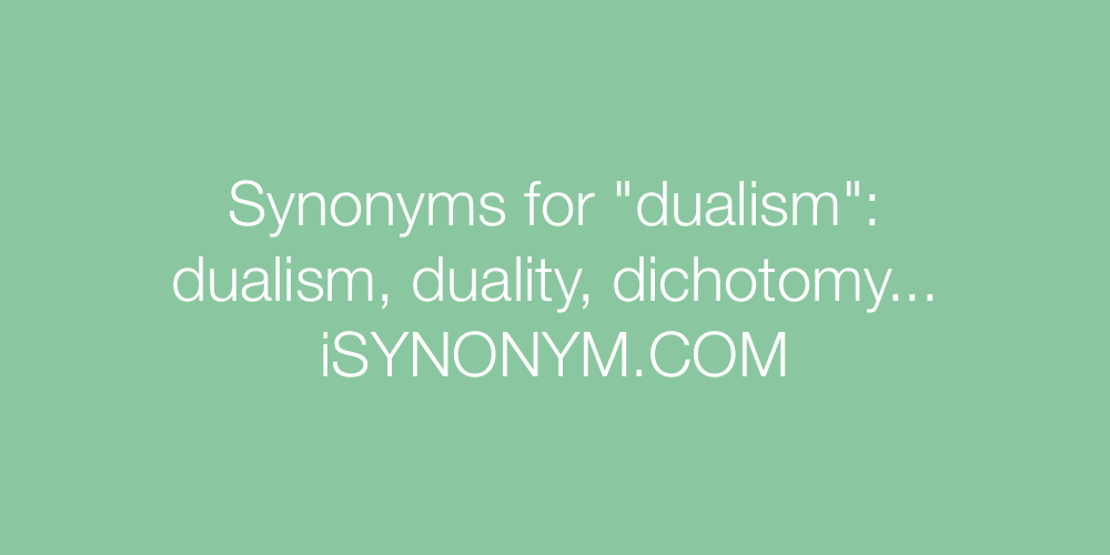 Synonyms dualism