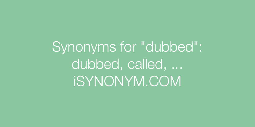 Synonyms dubbed