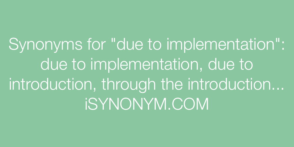 Synonyms due to implementation