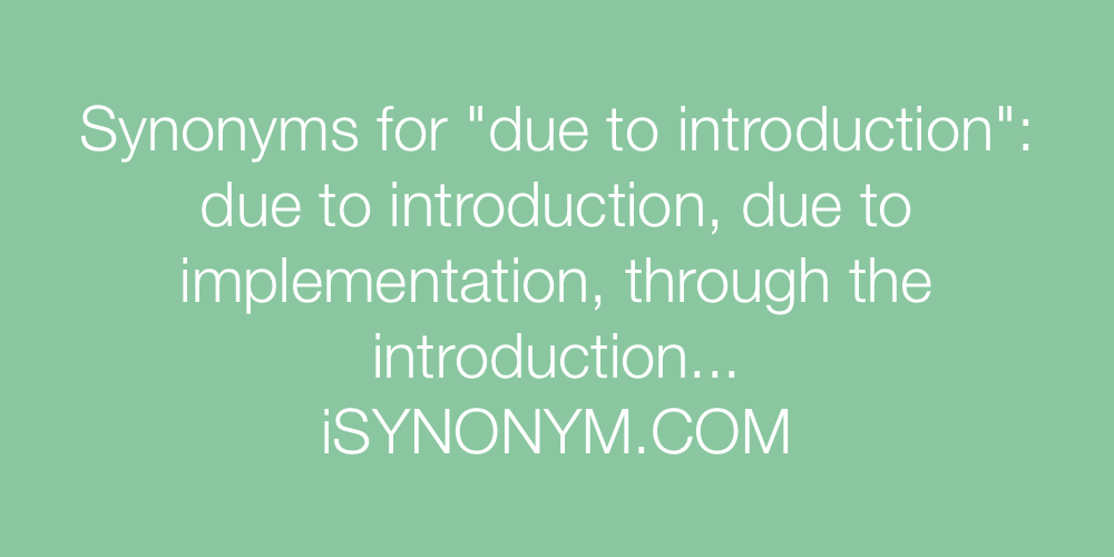 Synonyms due to introduction