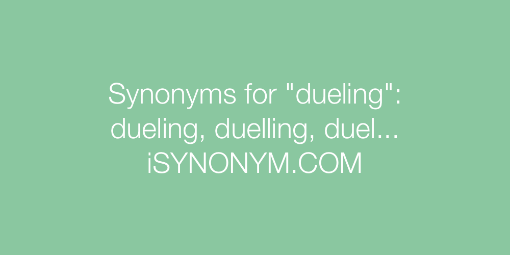 Synonyms dueling