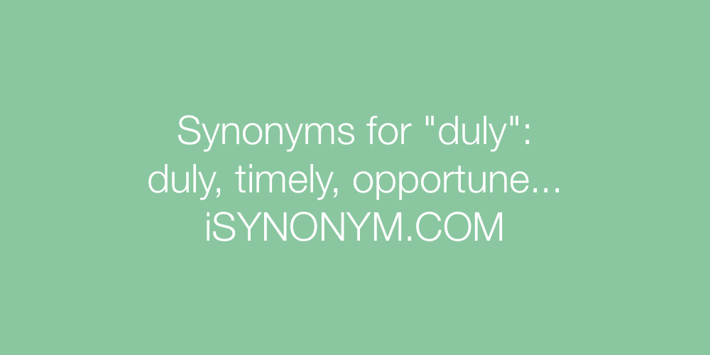 Synonyms duly