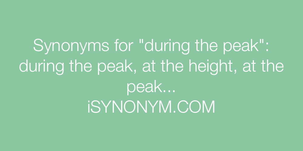 Synonyms during the peak