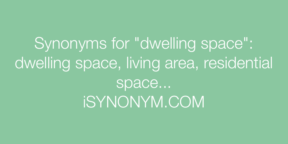 Synonyms dwelling space