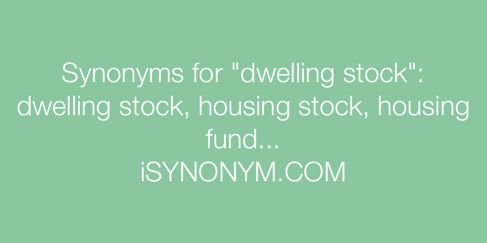 Synonyms dwelling stock