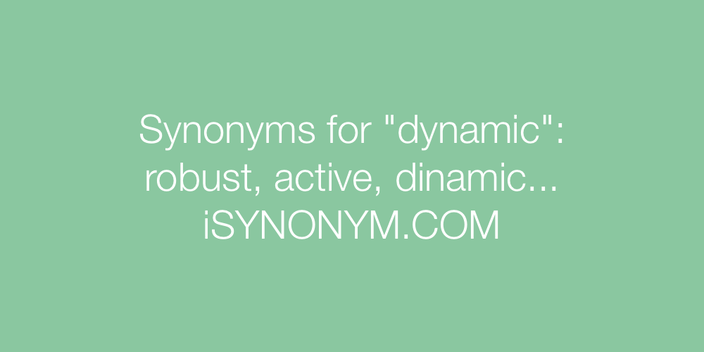 Synonyms dynamic