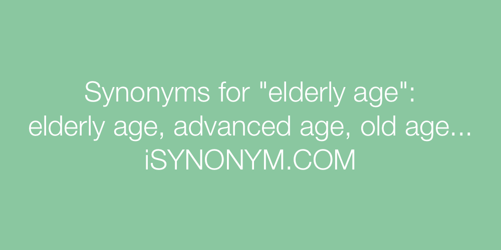 Synonyms elderly age