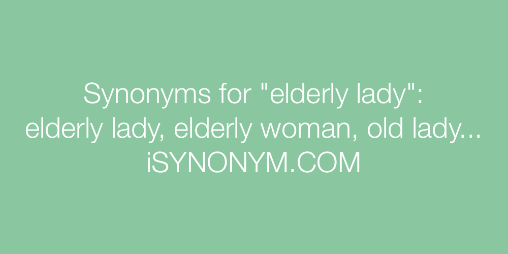 Synonyms elderly lady