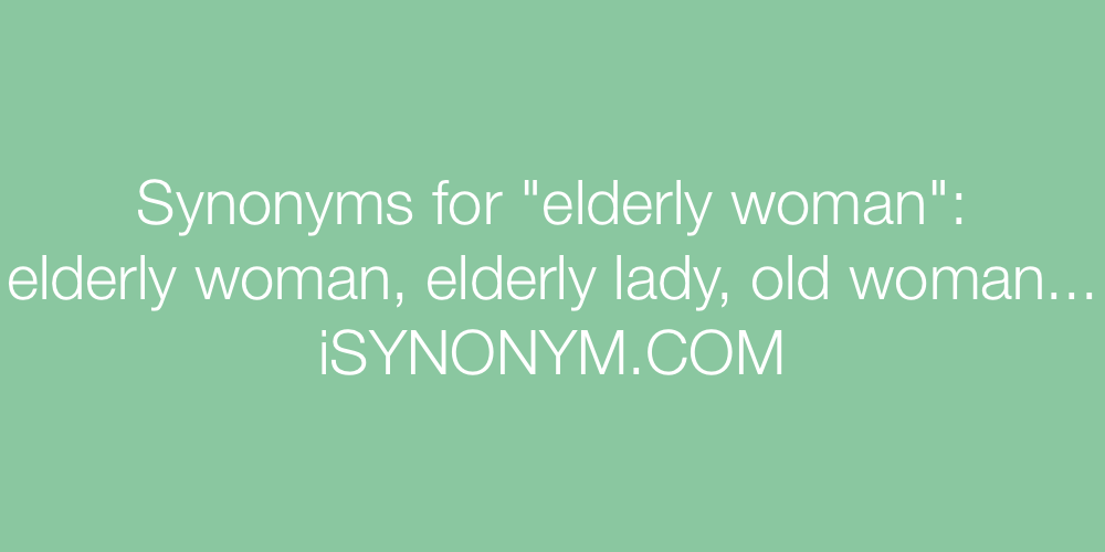 Synonyms elderly woman