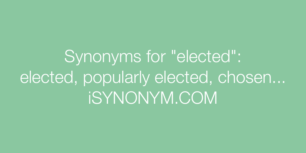 Synonyms elected