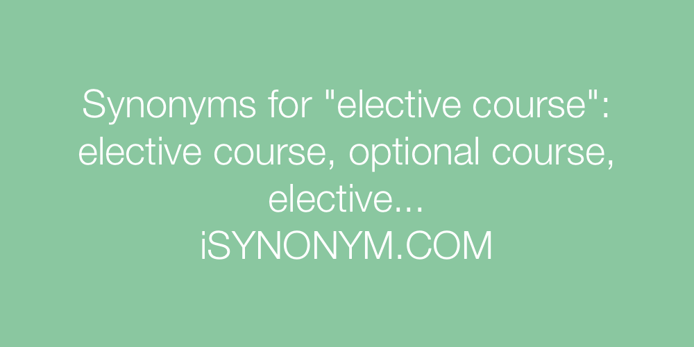 Synonyms elective course