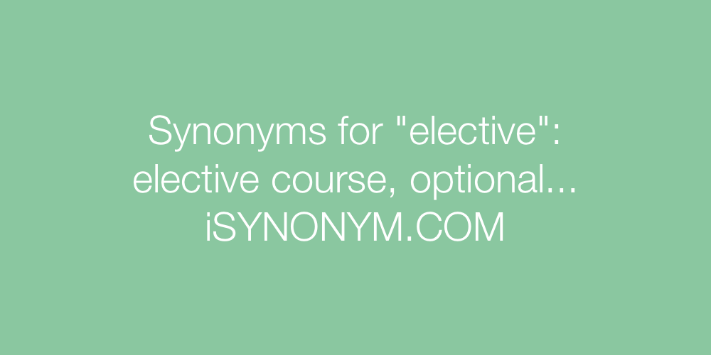 Synonyms elective