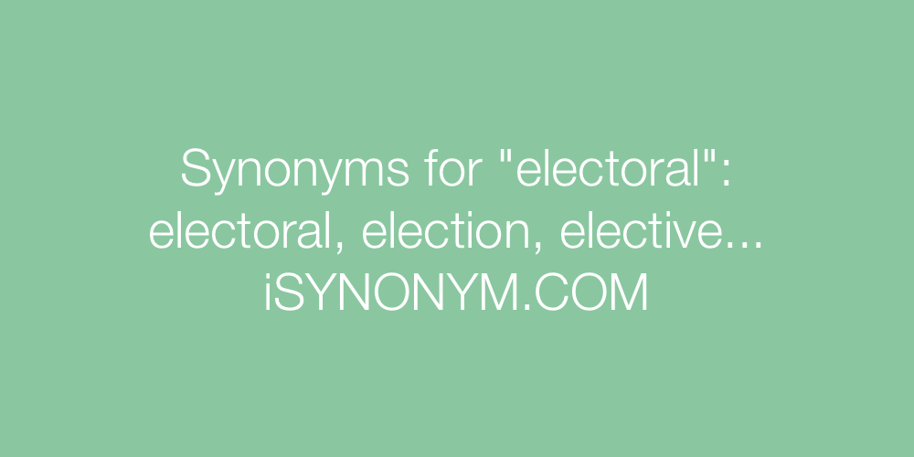 Synonyms electoral
