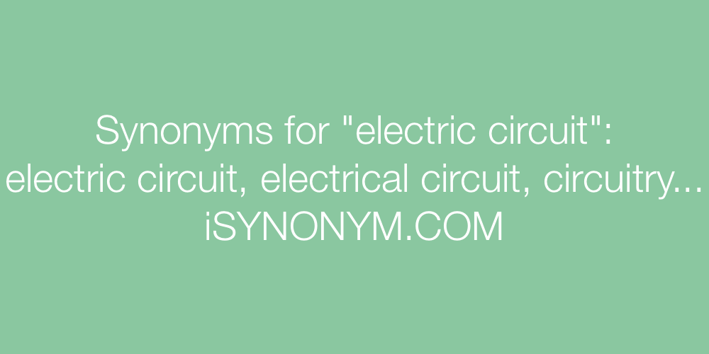 Synonyms electric circuit