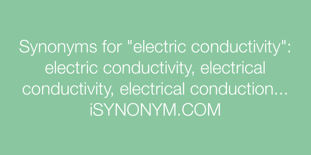 Synonyms electric conductivity