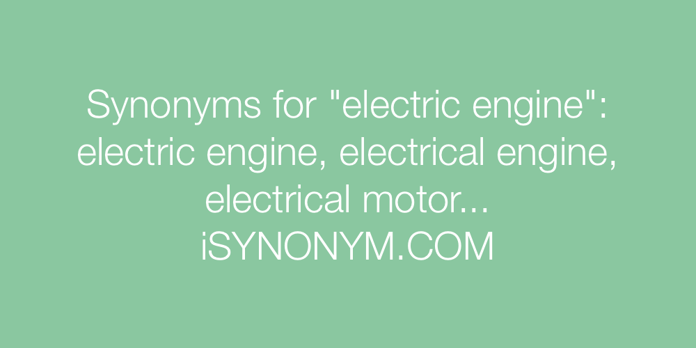 Synonyms for electric engine electric engine synonyms