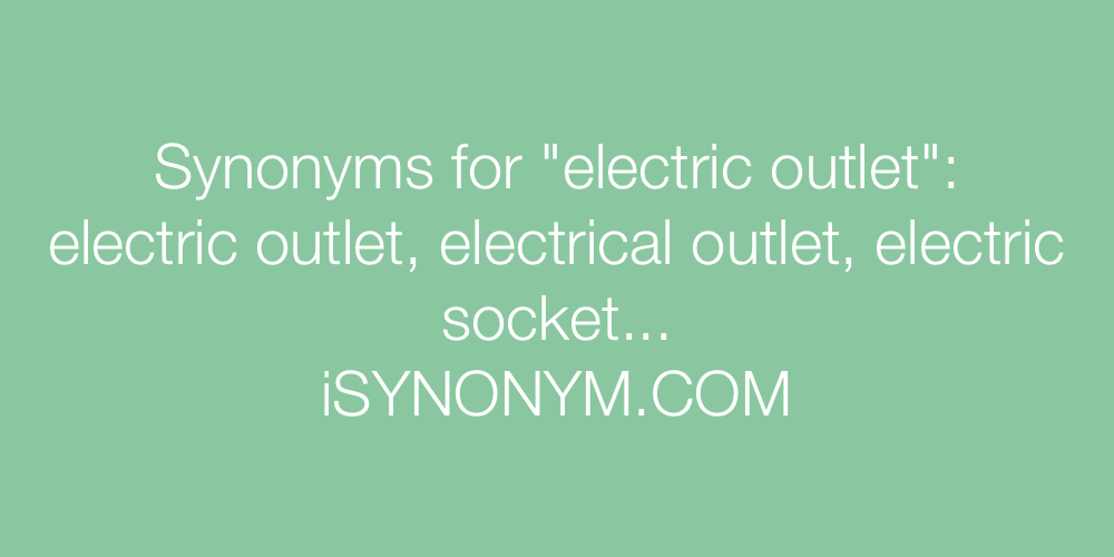 Synonyms electric outlet