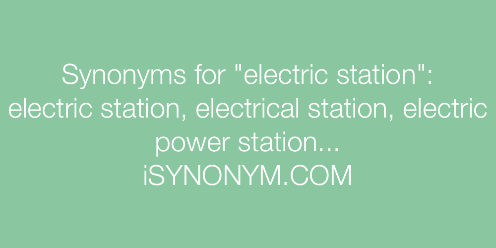 Synonyms electric station