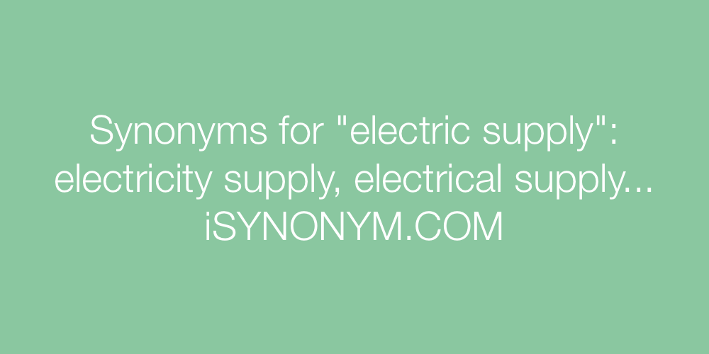 Synonyms electric supply