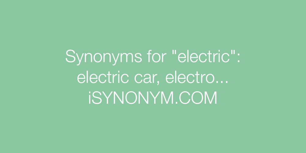 Synonyms electric