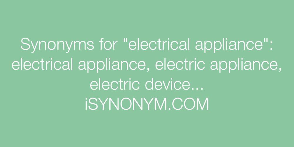 Synonyms electrical appliance
