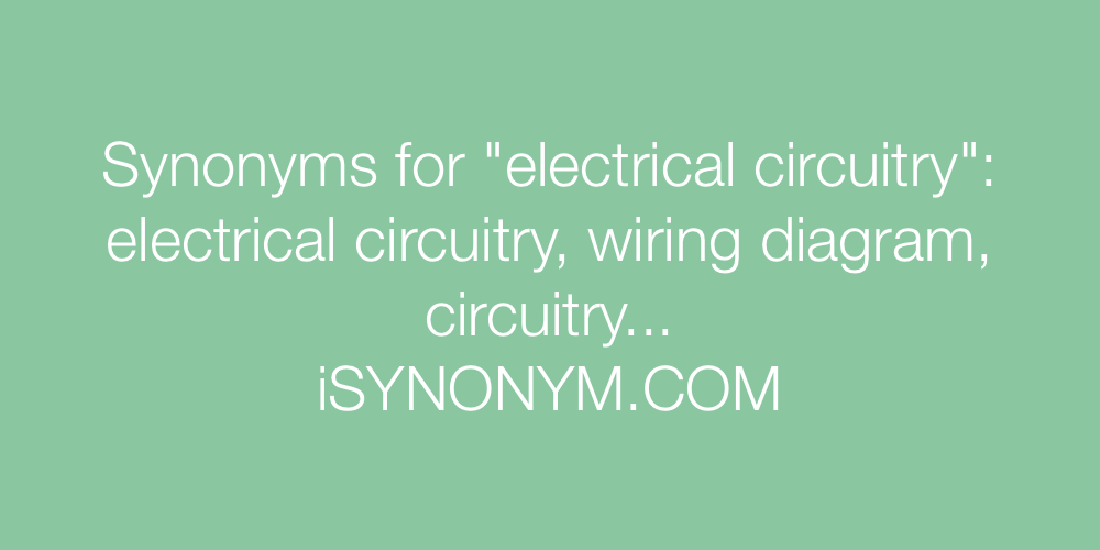 Synonyms electrical circuitry