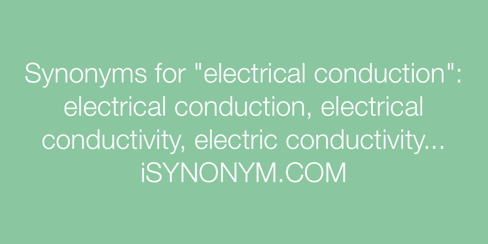 Synonyms electrical conduction