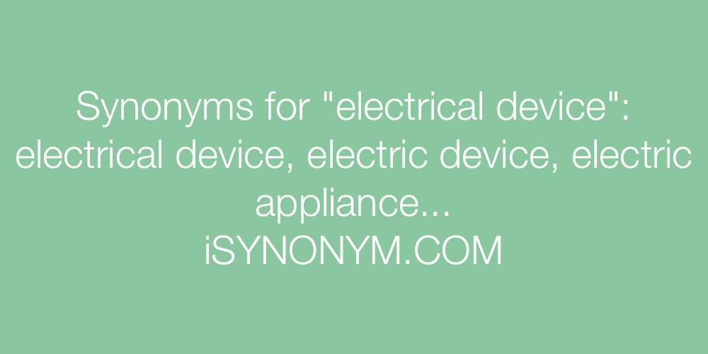 Synonyms electrical device