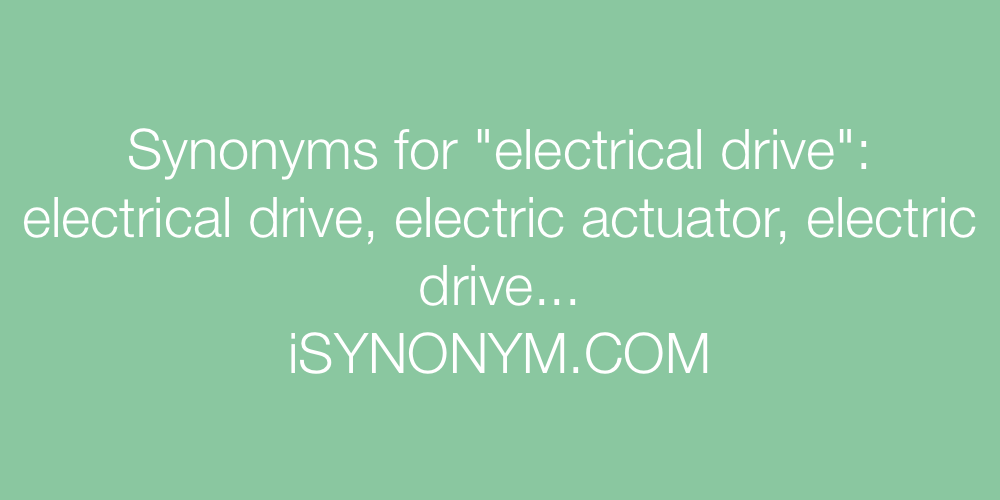 Synonyms electrical drive
