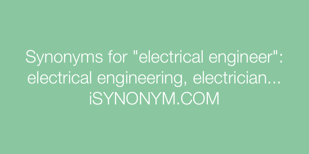 Synonyms electrical engineer
