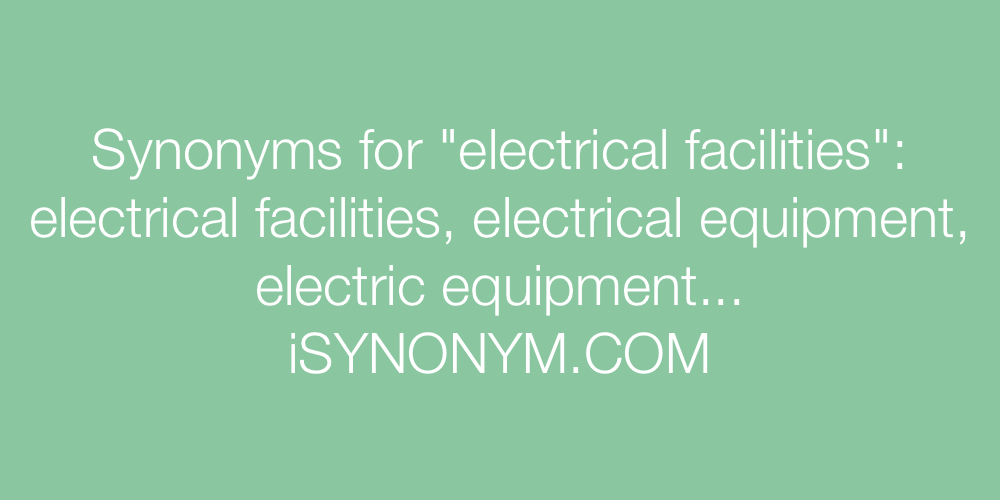 Synonyms electrical facilities
