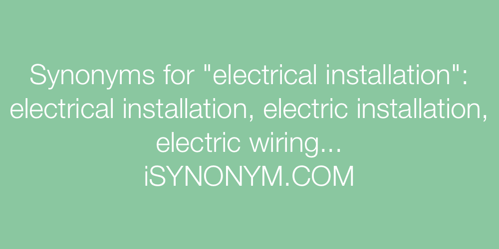 Synonyms electrical installation