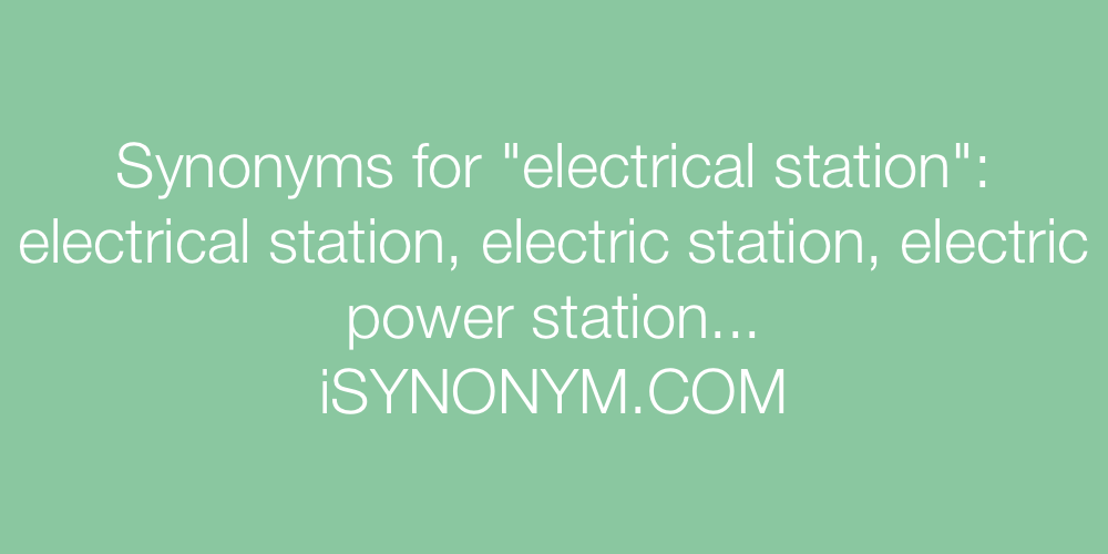 Synonyms electrical station