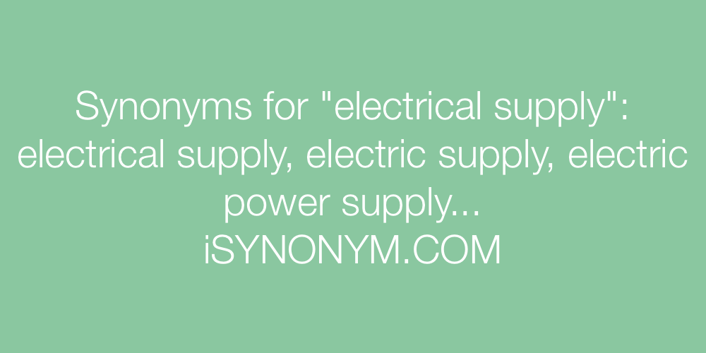 Synonyms electrical supply